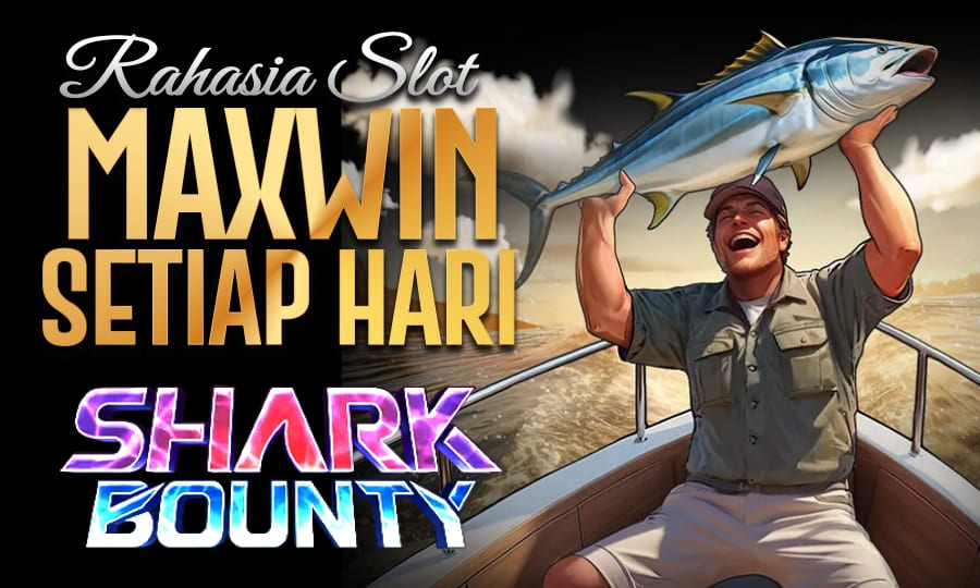 Shark Bounty Gampang Menang Rahasia Slot Maxwin
