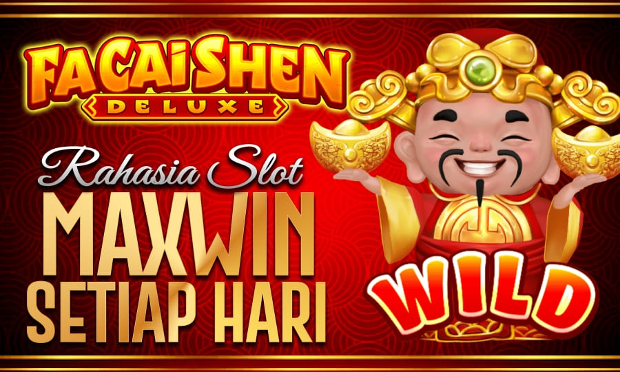 Facai Shen Deluxe: Dewa Rezeki Siap Beri Maxwin! Rahasia Slot Maxwin Setiap Hari di 2025